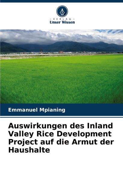 Auswirkungen des Inland Valley Rice Development Project auf die Armut der Haushalte, Taschenbuch von Emmanuel Mpianing, Verlag Unser Wissen,