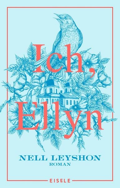 Ich, Ellyn, Taschenbuch von Nell Leyshon, Eisele Verlag, 9783961611584