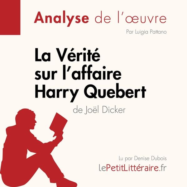 Produktbild: La V&eacute;rit&eacute; sur l'affaire Harry Quebert (Analyse de l'oeuvre)