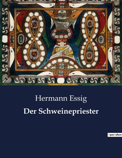 Der Schweinepriester, Taschenbuch von Hermann Essig, BoD - Books on Demand, 9791041909513