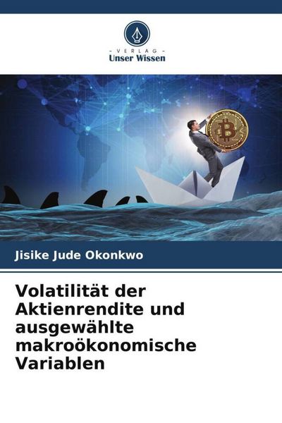 Produktbild: Volatilit&auml;t der Aktienrendite und ausgew&auml;hlte makro&ouml;konomische Variablen