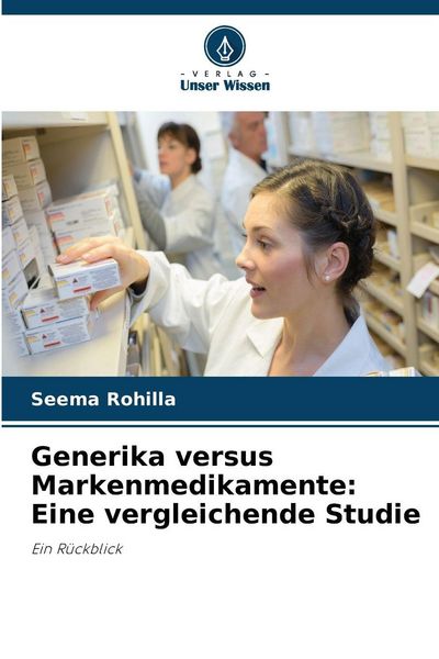 Produktbild: Generika versus Markenmedikamente: Eine vergleichende Studie