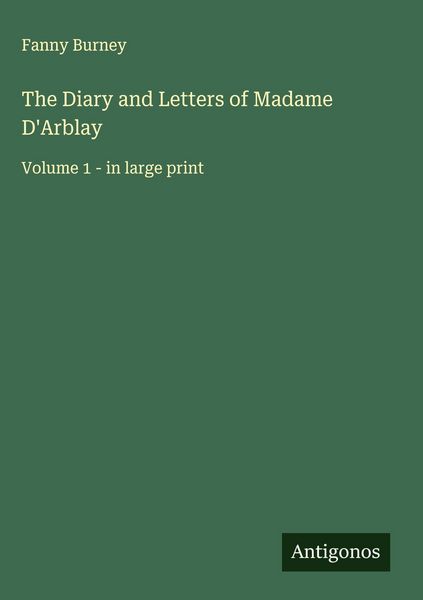 Produktbild: The Diary and Letters of Madame D'Arblay