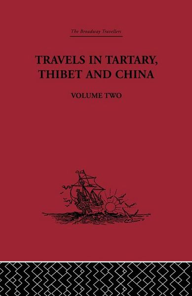 Produktbild: Travels in Tartary Thibet and China, Volume Two