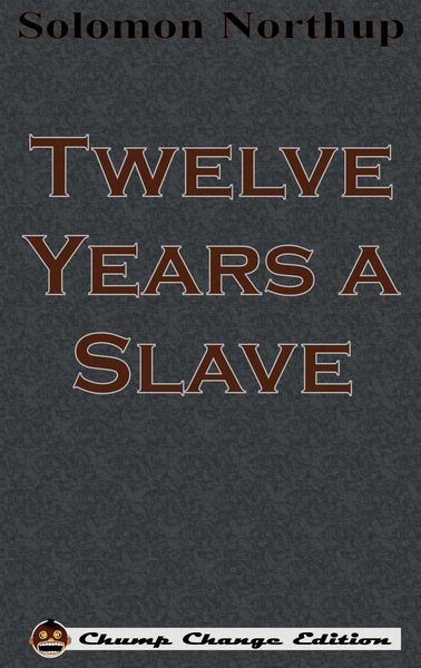 Produktbild: Twelve Years a Slave (Chump Change Edition)