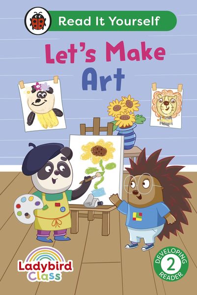 Produktbild: Ladybird Class Let's Make Art: Read It Yourself - Level 2 Developing Reader