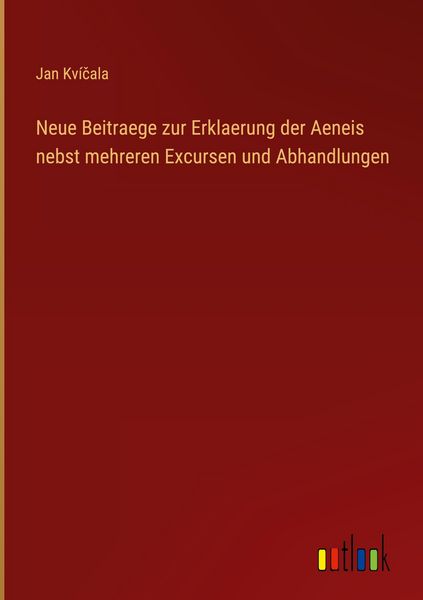 Produktbild: Neue Beitraege zur Erklaerung der Aeneis nebst mehreren Excursen und Abhandlungen