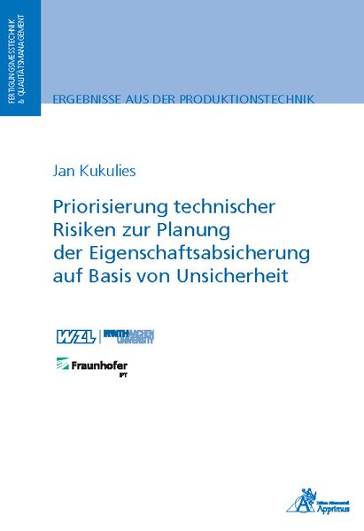 Priorisierung technischer Risiken zur Planung der Eigenschaftsabsicherung auf Basis von Unsicherheit, Paperback von Jan Kukulies, Apprimus,