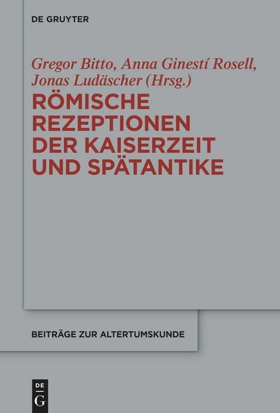 Produktbild: R&ouml;mische Rezeptionen der Kaiserzeit und Sp&auml;tantike