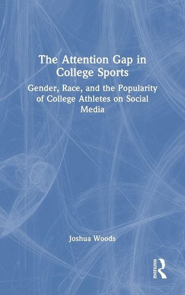 Produktbild: The Attention Gap in College Sports