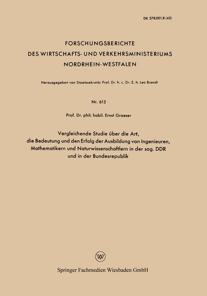 Produktbild: Vergleichende Studie &uuml;ber die Art, die Bedeutung und den Erfolg der Ausbildung von Ingenieuren, Mathematikern und Naturwissenschaftlern in der sog. DD