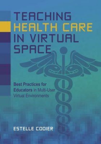 Produktbild: Teaching Health Care in Virtual Space