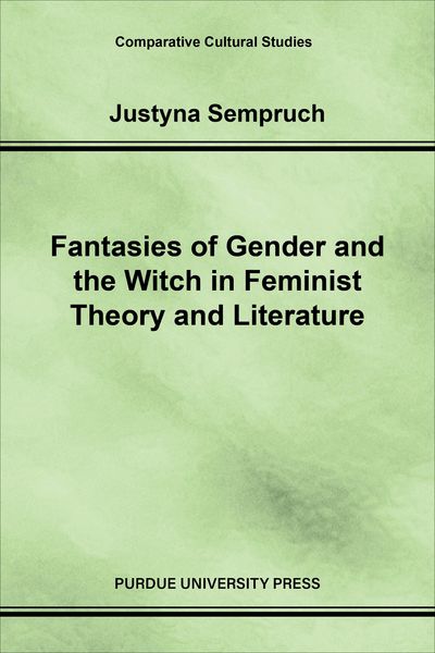 Produktbild: Fantasies of Gender and the Witch in Feminist Theory and Literature