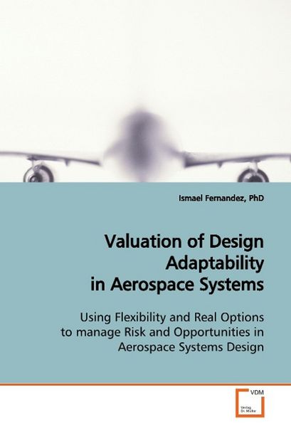 Produktbild: Fernandez, P: Valuation of Design Adaptability in Aerospace