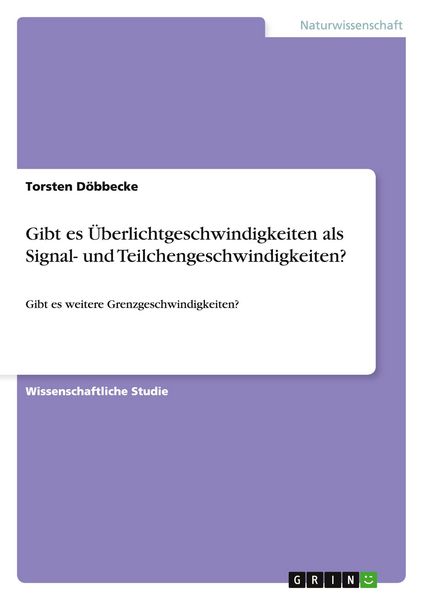 Produktbild: Gibt es &Uuml;berlichtgeschwindigkeiten als Signal- und Teilchengeschwindigkeiten?