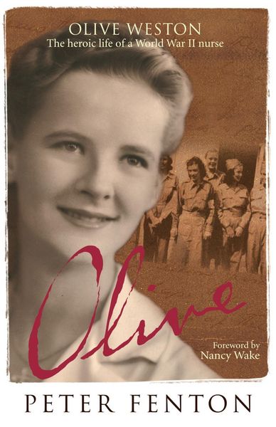 Produktbild: Olive Weston the Heroic Life of A WWII Nurse Nurse