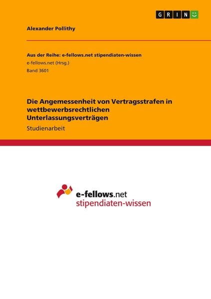 Produktbild: Die Angemessenheit von Vertragsstrafen in wettbewerbsrechtlichen Unterlassungsvertr&auml;gen