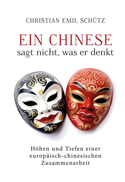 Produktbild: Ein Chinese sagt nicht, was er denkt