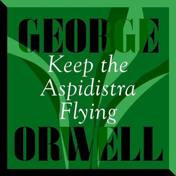 Keep the Aspidistra Flying - George Orwell, Audio, 9781915268006