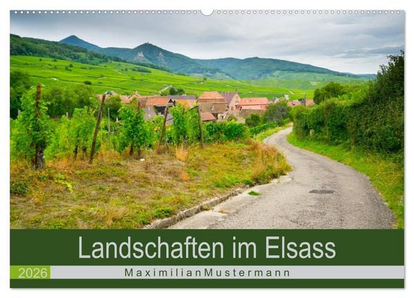 Landschaften im Elsass (Wandkalender 2026 DIN A2 quer), CALVENDO Monatskalender