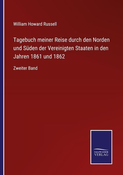Produktbild: Tagebuch meiner Reise durch den Norden und S&uuml;den der Vereinigten Staaten in den Jahren 1861 und 1862