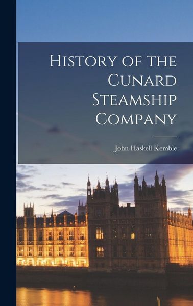 Produktbild: History of the Cunard Steamship Company