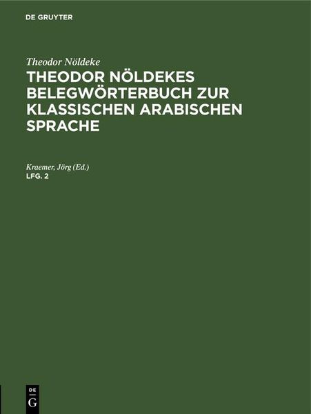 Produktbild: Theodor N&ouml;ldeke: Theodor N&ouml;ldekes Belegw&ouml;rterbuch zur klassischen arabischen Sprache. Lfg. 2