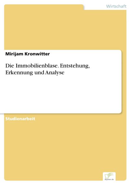 Produktbild: Die Immobilienblase. Entstehung, Erkennung und Analyse