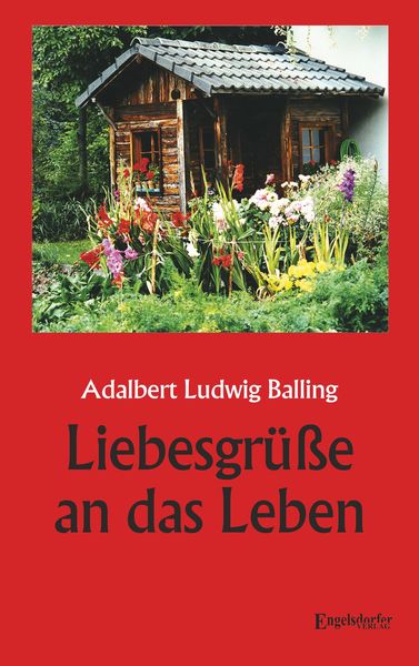 Produktbild: Liebesgr&uuml;&szlig;e an das Leben
