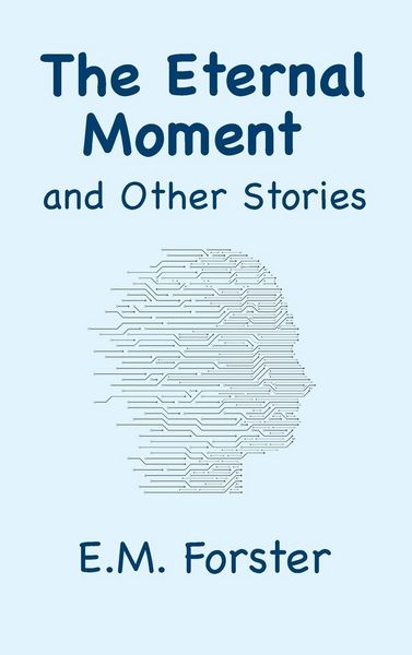 Produktbild: The Eternal Moment and Other Stories