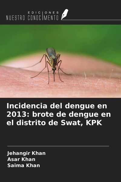 Produktbild: Incidencia del dengue en 2013: brote de dengue en el distrito de Swat, KPK