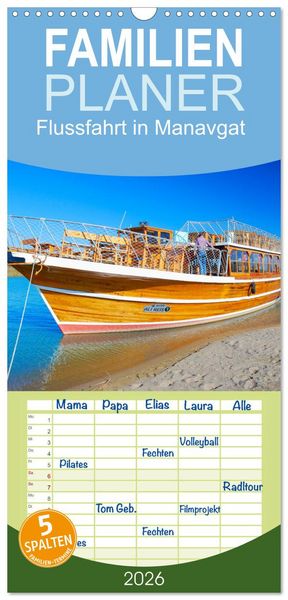 Familienplaner 2026 - Flussfahrt in Manavgat mit 5 Spalten (Wandkalender, 21 x 45 cm) CALVENDO