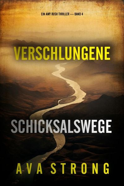 Produktbild: Verschlungene Schicksalswege (Ein Amy Rush Thriller - Band 4)