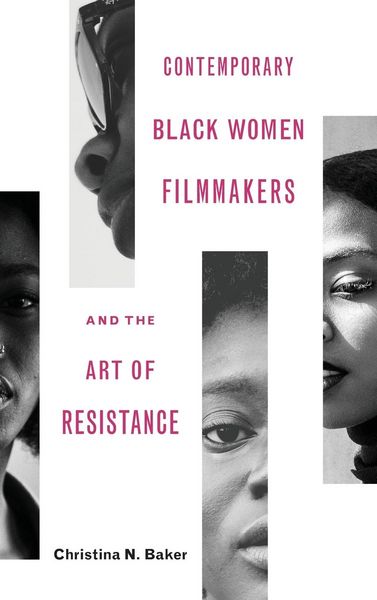 Produktbild: Contemporary Black Women Filmmakers and the Art of Resistance