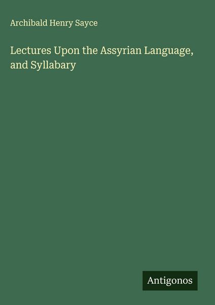 Produktbild: Lectures Upon the Assyrian Language, and Syllabary