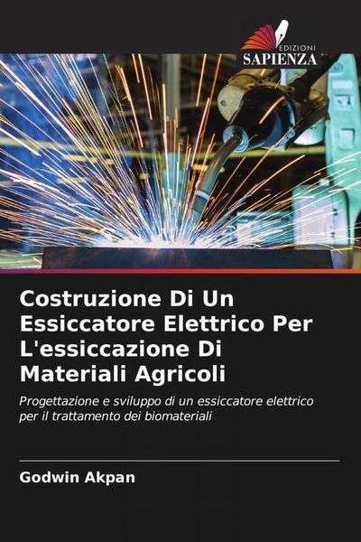 Produktbild: Costruzione Di Un Essiccatore Elettrico Per L'essiccazione Di Materiali Agricoli