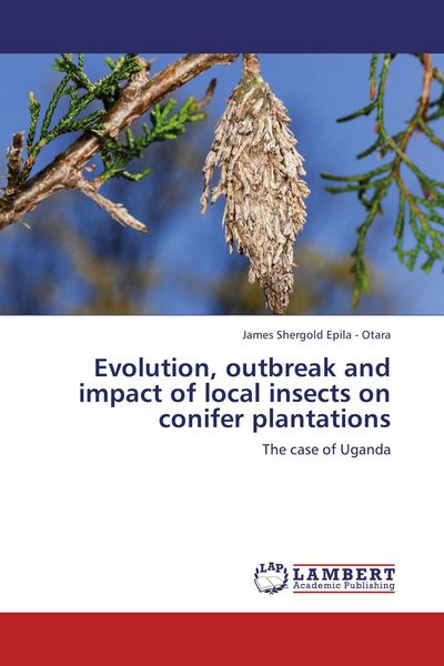 Produktbild: Evolution, outbreak and impact of local insects on conifer plantations