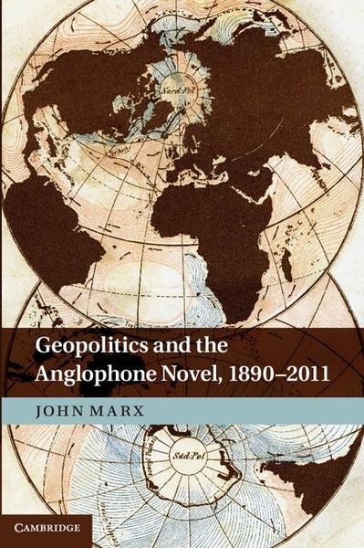 Produktbild: Geopolitics and the Anglophone Novel, 1890-2011
