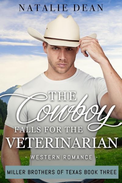 Produktbild: The Cowboy Falls for the Veterinarian (Miller Brothers of Texas, #3)