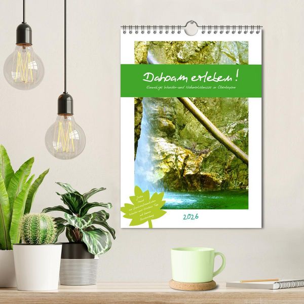 Produktbild: Dahoam erleben! Einmalige Wander-und Naturerlebnisse in Oberbayern (Wandkalender 2026 DIN A4 hoch), CALVENDO Monatskalender