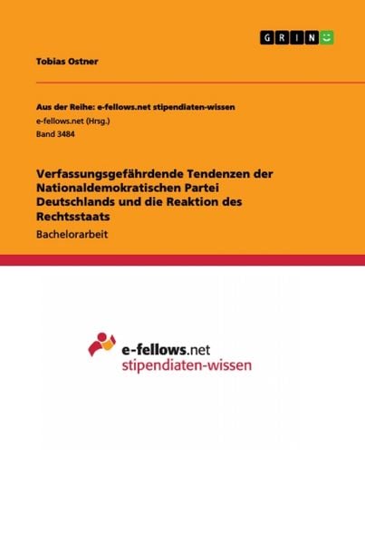 Produktbild: Verfassungsgef&auml;hrdende Tendenzen der Nationaldemokratischen Partei Deutschlands und die Reaktion des Rechtsstaats