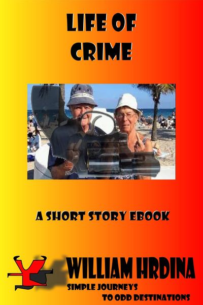 Produktbild: Life of Crime (Simple Journeys to Odd Destinations, #20)
