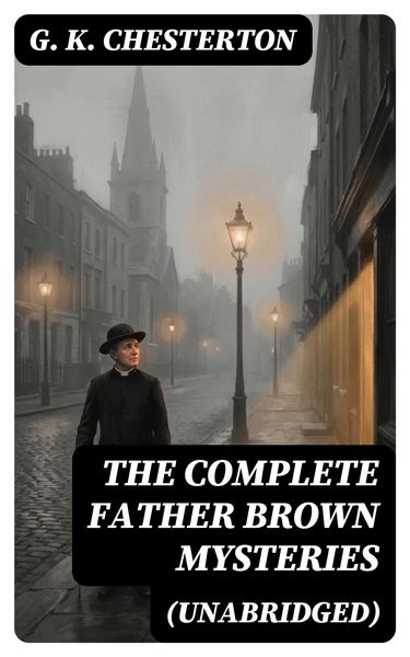 Produktbild: The Complete Father Brown Mysteries (Unabridged)