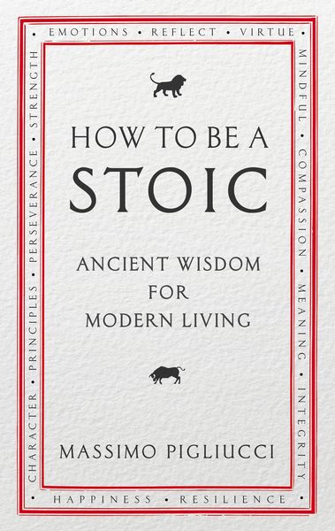 How To Be A Stoic