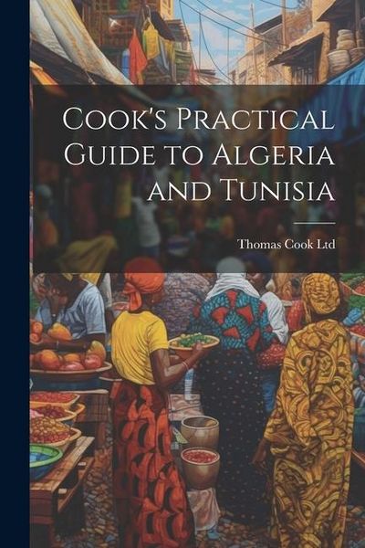 Produktbild: Cook's Practical Guide to Algeria and Tunisia