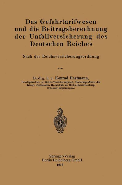 Produktbild: Das Gefahrtarifwesen und die Beitragsberechnung der Unfallversicherung des Deutschen Reiches