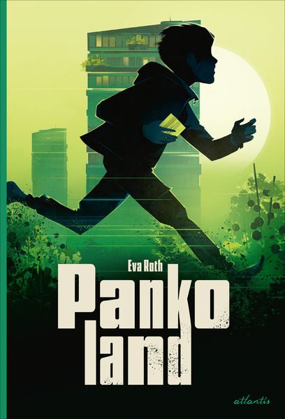 Pankoland, Gebundene Ausgabe von Eva Roth, Atlantis Kinderbuch, 9783715230177