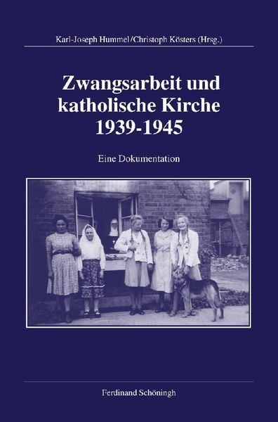 Produktbild: Zwangsarbeit und katholische Kirche 1939-1945