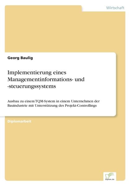Implementierung eines Managementinformations- und -steuerungssystems, Taschenbuch von Georg Baulig, GRIN, 9783838640037