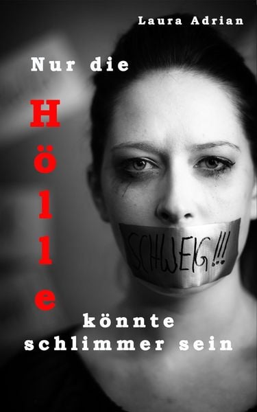Produktbild: Nur die H&ouml;lle k&ouml;nnte schlimmer sein